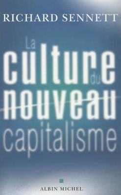 Cover for Richard Sennett · Culture Du Nouveau Capitalisme (La) (Collections Sciences - Sciences Humaines) (French Edition) (Paperback Book) [French, Bam Idees edition] (2006)