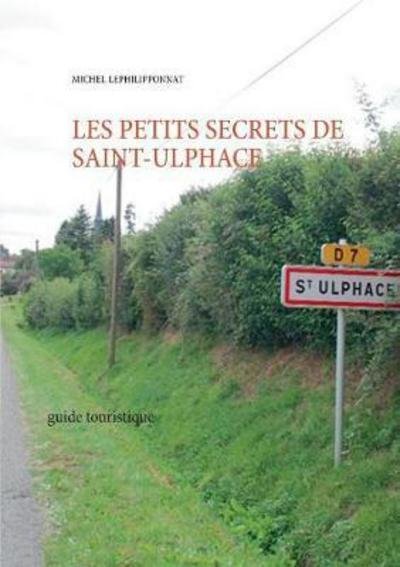 Cover for Lephilipponnat · Les Petits Secrets De Sa (Bok) (2017)