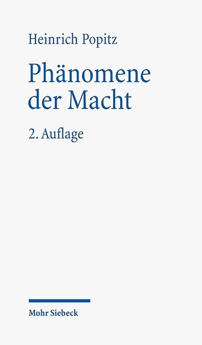 Cover for Heinrich Popitz · Phanomene der Macht: Autoritat - Herrschaft - Gewalt - Technik (Gebundenes Buch) [2., stark erweiterte Auflage edition] (2004)