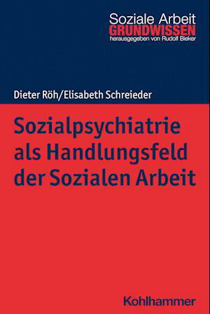 Cover for Dieter Röh · Sozialpsychiatrie Als Handlungsfeld der Sozialen Arbeit (Bok) (2022)