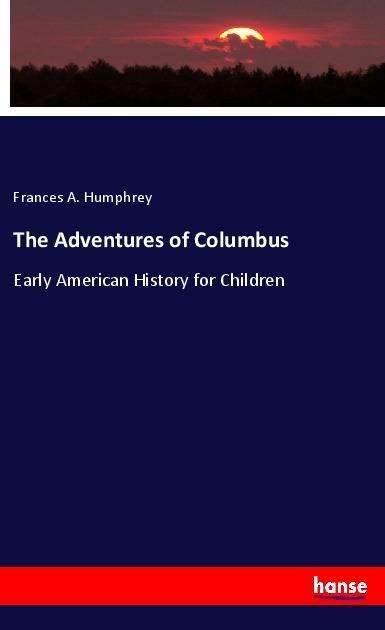 Cover for Humphrey · The Adventures of Columbus (Bog)