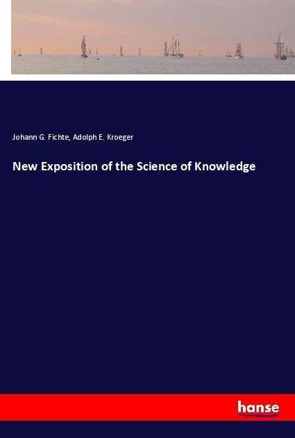 Cover for Fichte · New Exposition of the Science of (Book)