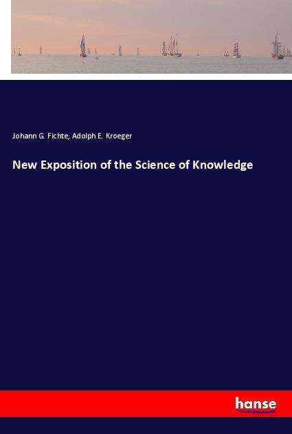 Cover for Fichte · New Exposition of the Science of (Book)