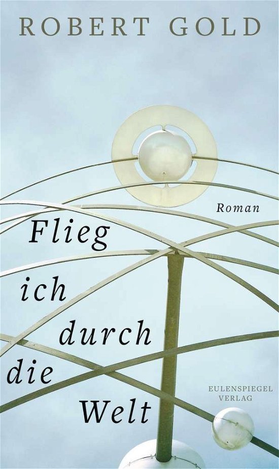 Cover for Gold · Flieg ich durch die Welt (Book)