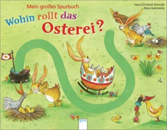 Cover for Hans-Christian Schmidt · Wohin rollt das Osterei? (Taschenbuch) (2013)