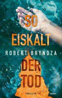 Cover for Robert Bryndza · So eiskalt der Tod (Paperback Bog) (2021)