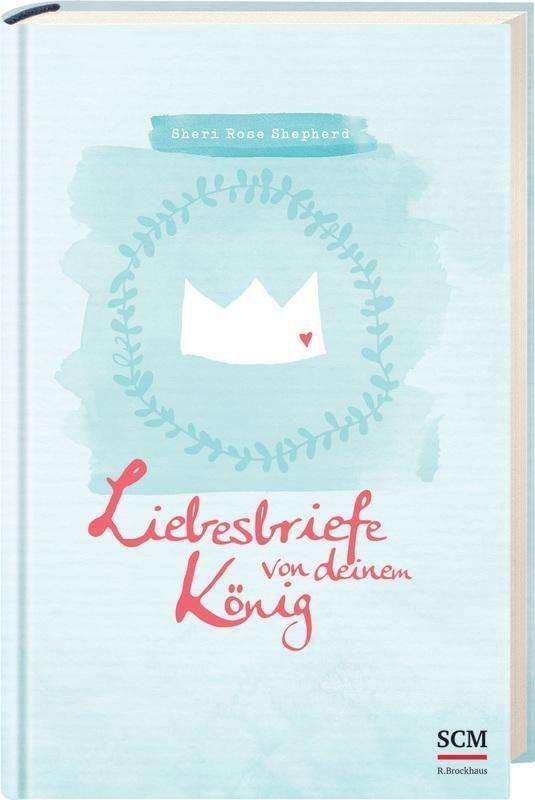 Liebesbriefe von deinem König - Shepherd - Books -  - 9783417265972 - 