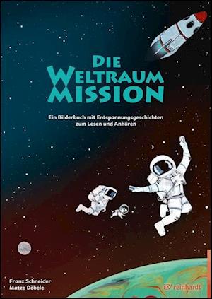 Cover for Franz Schneider · Die Weltraum-Mission (Gebundenes Buch) (2022)