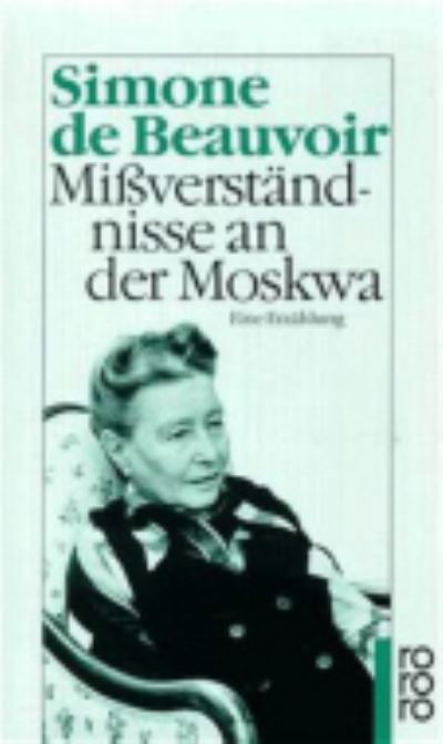 Missverstandnisse an der Moskwa - Simone de Beauvoir - Bøger - Rowohlt Taschenbuch Verlag GmbH - 9783499135972 - 1. februar 1996