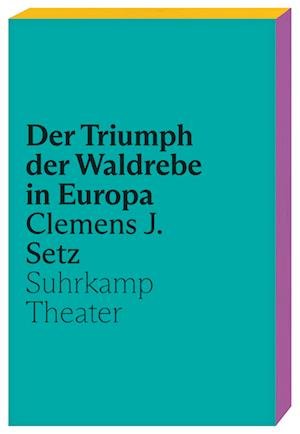 Der Triumph der Waldrebe in Europa - Clemens J. Setz - Livros - Suhrkamp - 9783518430972 - 26 de setembro de 2022