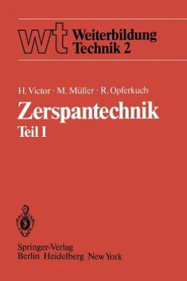 Cover for H. Victor · Zerspantechnik Teil I - Wt Weiterbildung Technik (Paperback Book) [German edition] (1982)