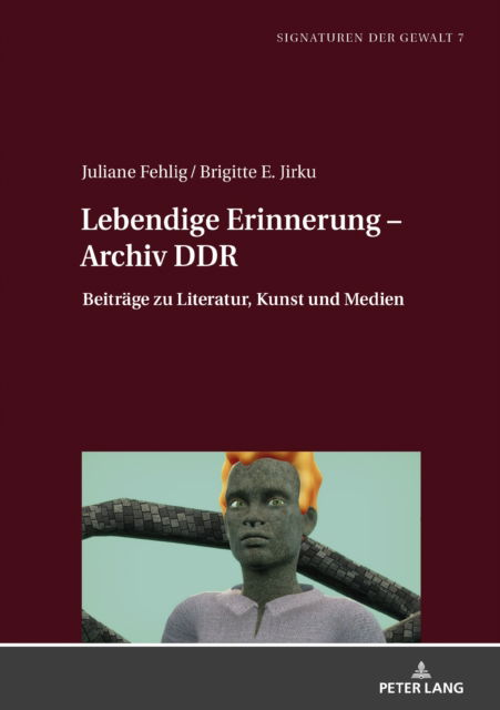 Cover for Lebendige Erinnerung - Archiv DDR : Beitraege zu Literatur, Kunst und Medien : 7 (Hardcover Book) [New ed edition] (2025)