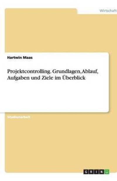 Cover for Maas · Projektcontrolling - Grundlagen, A (Book) [German edition] (2007)