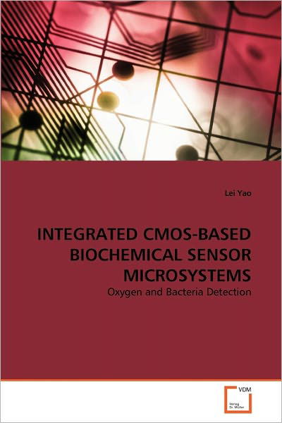 Cover for Lei Yao · Integrated Cmos-based Biochemical Sensor Microsystems: Oxygen and Bacteria Detection (Pocketbok) (2011)