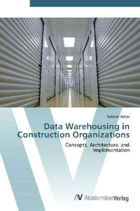 Cover for Azhar · Data Warehousing in Construction (Bok) (2012)