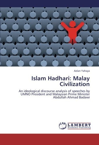 Cover for Azlan Yahaya · Islam Hadhari: Malay Civilization: an Ideological Discourse Analysis of Speeches by Umno President and Malaysian Prime Minister Abdullah Ahmad Badawi (Paperback Bog) (2012)