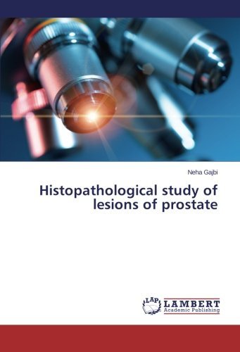 Cover for Neha Gajbi · Histopathological Study of Lesions of Prostate (Pocketbok) (2014)