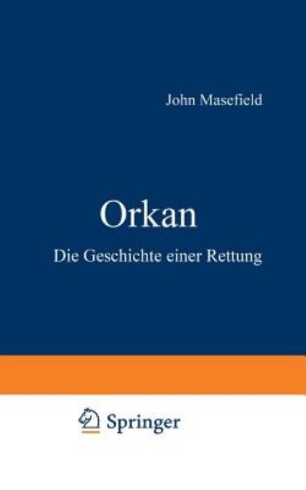 Cover for John Masefield · Orkan: Die Geschichte Einer Rettung (Paperback Book) [Softcover Reprint of the Original 1st 1937 edition] (1937)