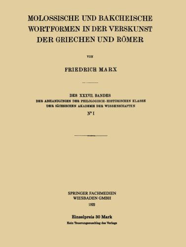 Cover for Friedrich Marx · Molossische Und Bakcheische Wortformen in Der Verskunst Der Griechen Und Roemer - Abhandlungen der Sachsischen Akademie der Wissenschaften Zu (Paperback Book) [1922 edition] (1922)
