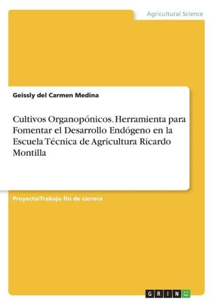 Cultivos Organopónicos. Herramie - Medina - Boeken -  - 9783668706972 - 