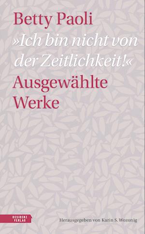 Cover for Betty Paoli · „Ich bin nicht von der Zeitlichkeit“ (Book) (2024)