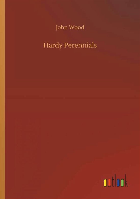 Cover for Wood · Hardy Perennials (Buch) (2018)