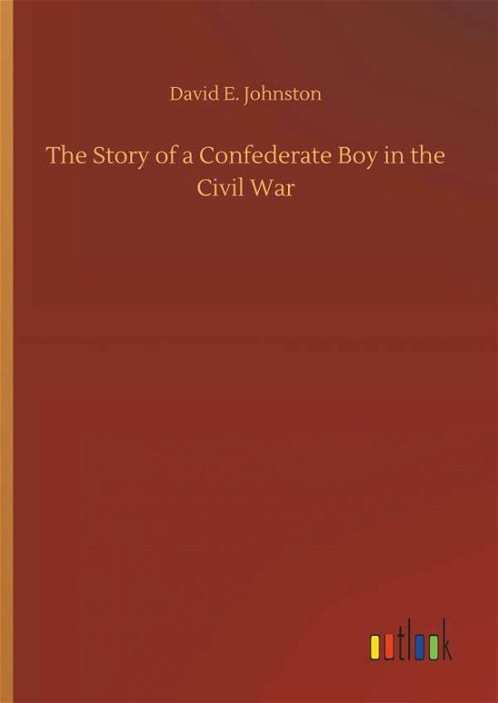 Cover for Johnston · The Story of a Confederate Boy (Book) (2018)