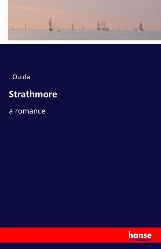 Cover for Ouida · Strathmore: a romance (Paperback Book) (2016)