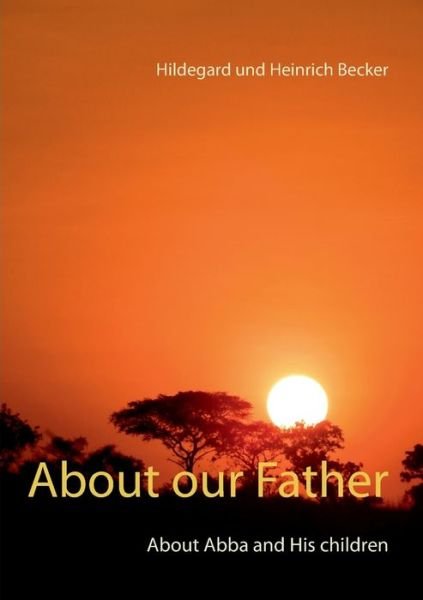 Cover for Becker · About our Father (Book) (2017)