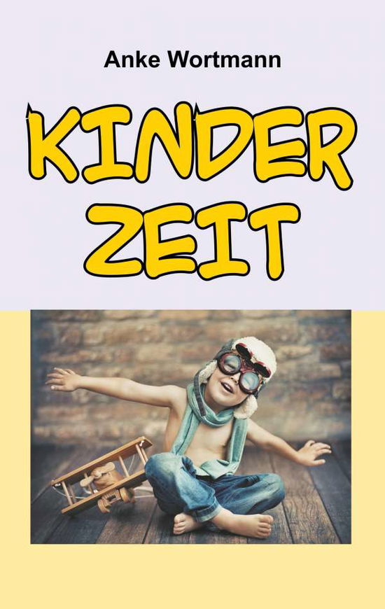 Cover for Wortmann · Kinderzeit (Book) (2019)