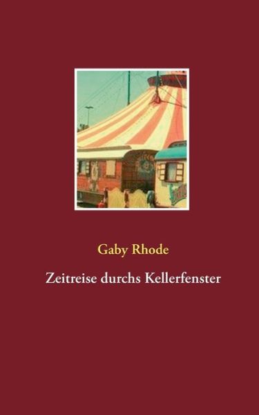 Cover for Gaby Rhode · Zeitreise durchs Kellerfenster (Paperback Book) (2019)