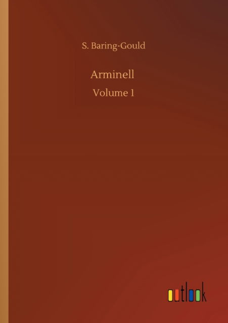 Cover for S Baring-Gould · Arminell: Volume 1 (Paperback Bog) (2020)