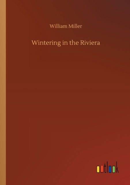 Cover for William Miller · Wintering in the Riviera (Paperback Book) (2020)