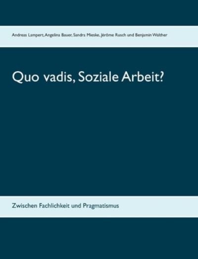 Cover for Bauer · Quo vadis, Soziale Arbeit? (N/A) (2021)