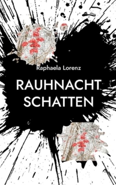Cover for Raphaela Lorenz · Rauhnachtschatten (Paperback Book) (2021)