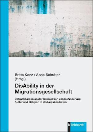 Cover for Britta Konz · DisAbility in der Migrationsgesellschaft (Paperback Book) (2022)