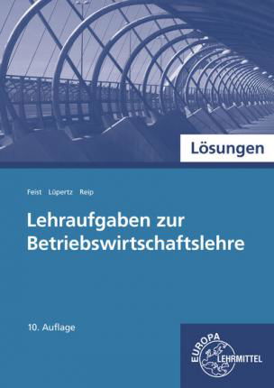 Lehraufgaben zur BWL, Lösungen - Feist - Boeken -  - 9783808526972 - 