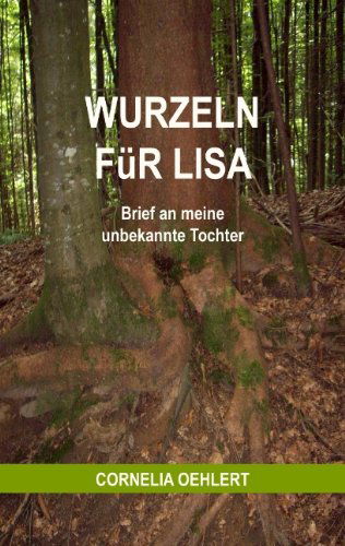 Cover for Cornelia Oehlert · Wurzeln Für Lisa (Paperback Book) [German edition] (2008)
