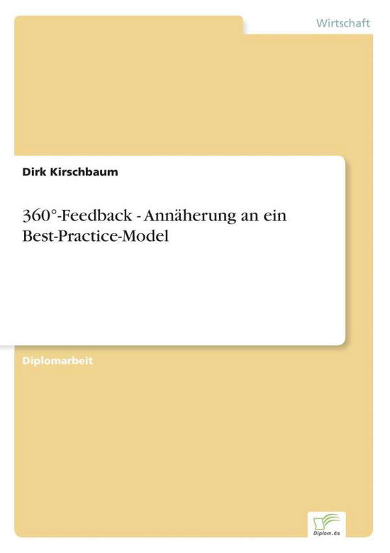 Cover for Dirk Kirschbaum · 360 Degrees-Feedback - Annaherung an ein Best-Practice-Model (Paperback Book) [German edition] (1999)