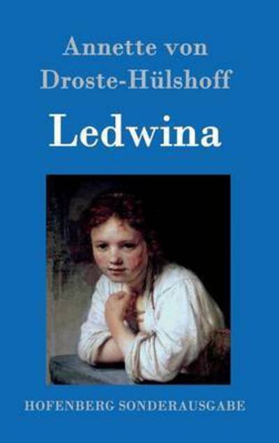 Cover for Annette Von Droste-hulshoff · Ledwina (Gebundenes Buch) (2015)