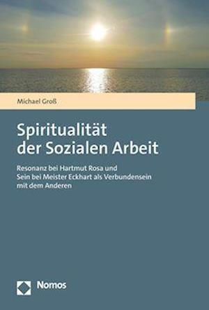 Cover for Michael Groß · Spiritualität der Sozialen Arbeit (Bok) (2022)