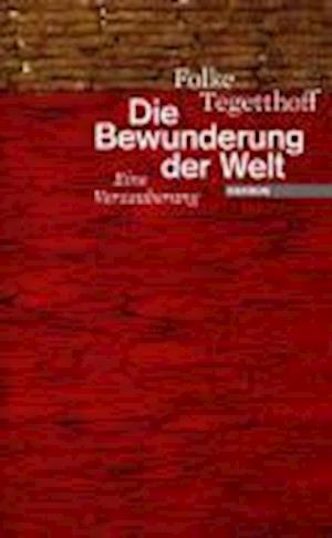 Cover for Folke Tegetthoff · Die Bewunderung Der Welt (Book)