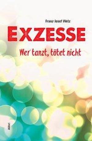 Cover for Wetz · Exzesse (Book)