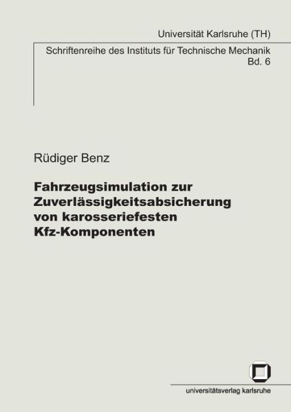 Cover for Rüdiger Benz · Fahrzeugsimulation zur Zuverlässigkeitsabsicherung von karosseriefesten Kfz-Komponenten (Paperback Book) (2014)