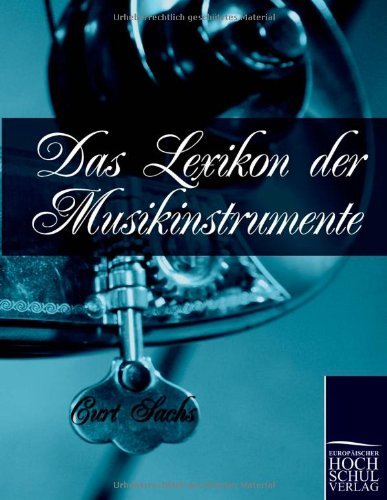 Das Lexikon Der Musikinstrumente - Curt Sachs - Bøker - Europäischer Hochschulverlag GmbH & Co.  - 9783867415972 - 25. oktober 2010