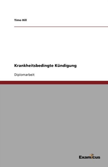 Cover for Hill · Krankheitsbedingte Kündigung (Paperback Bog) [German edition] (2012)