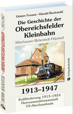 Cover for Günter Fromm · Geschichte der OBEREICHSFELDER Kleinbahn 1913-1947 (Gebundenes Buch) (2017)