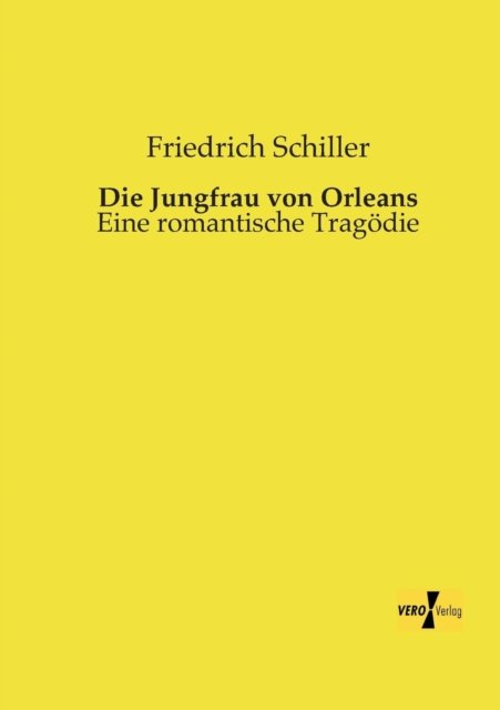 Cover for Friedrich Schiller · Die Jungfrau von Orleans: Eine romantische Tragoedie (Paperback Bog) [German edition] (2019)