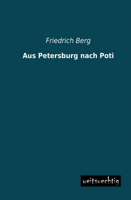 Cover for Friedrich Berg · Aus Petersburg Nach Poti (Paperback Book) [German edition] (2013)