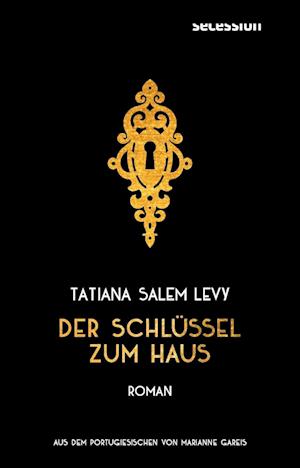 Cover for Tatiana Salem Levy · Der Schlüssel zum Haus (Book) (2024)